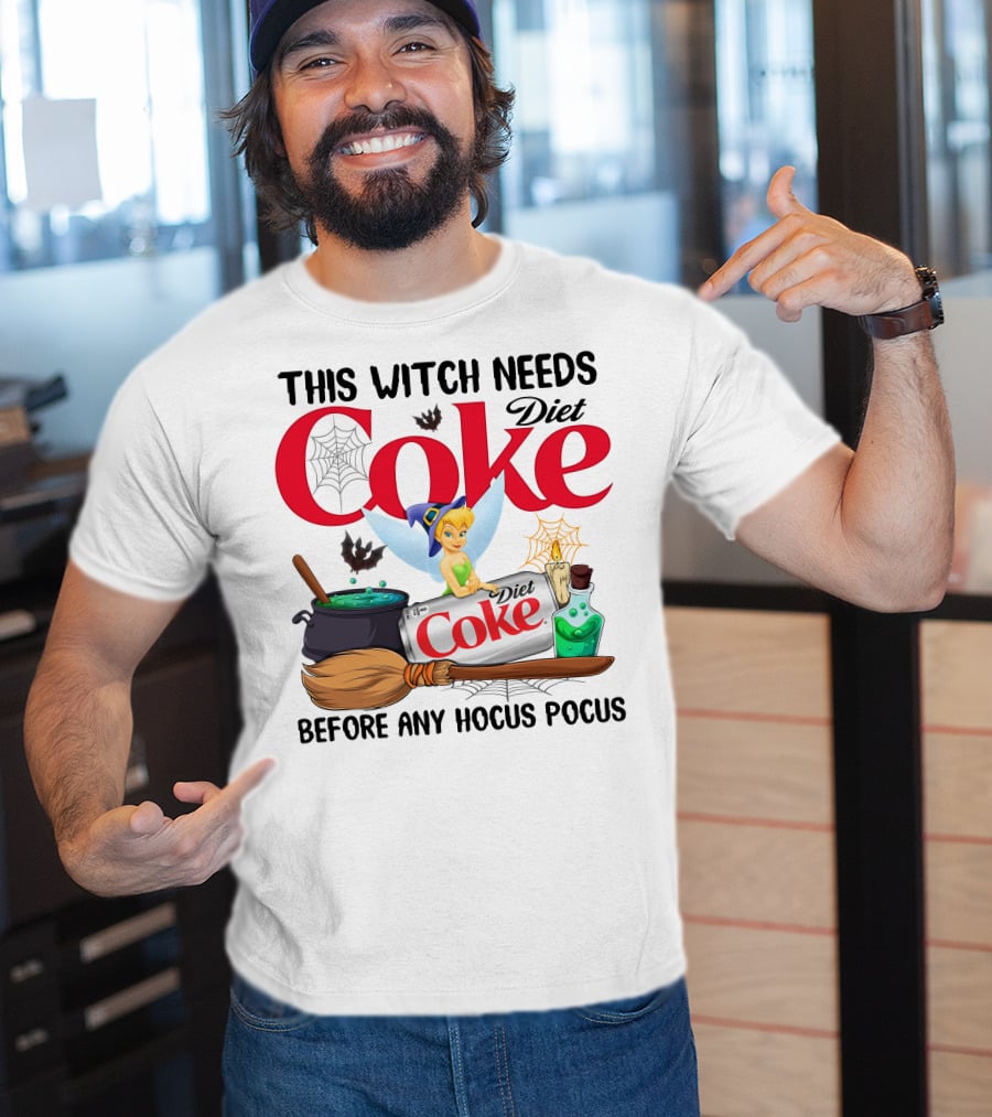 This Witch Needs Diet Coke Before Any Hocus Pocus Tinker Bell T-Shirt