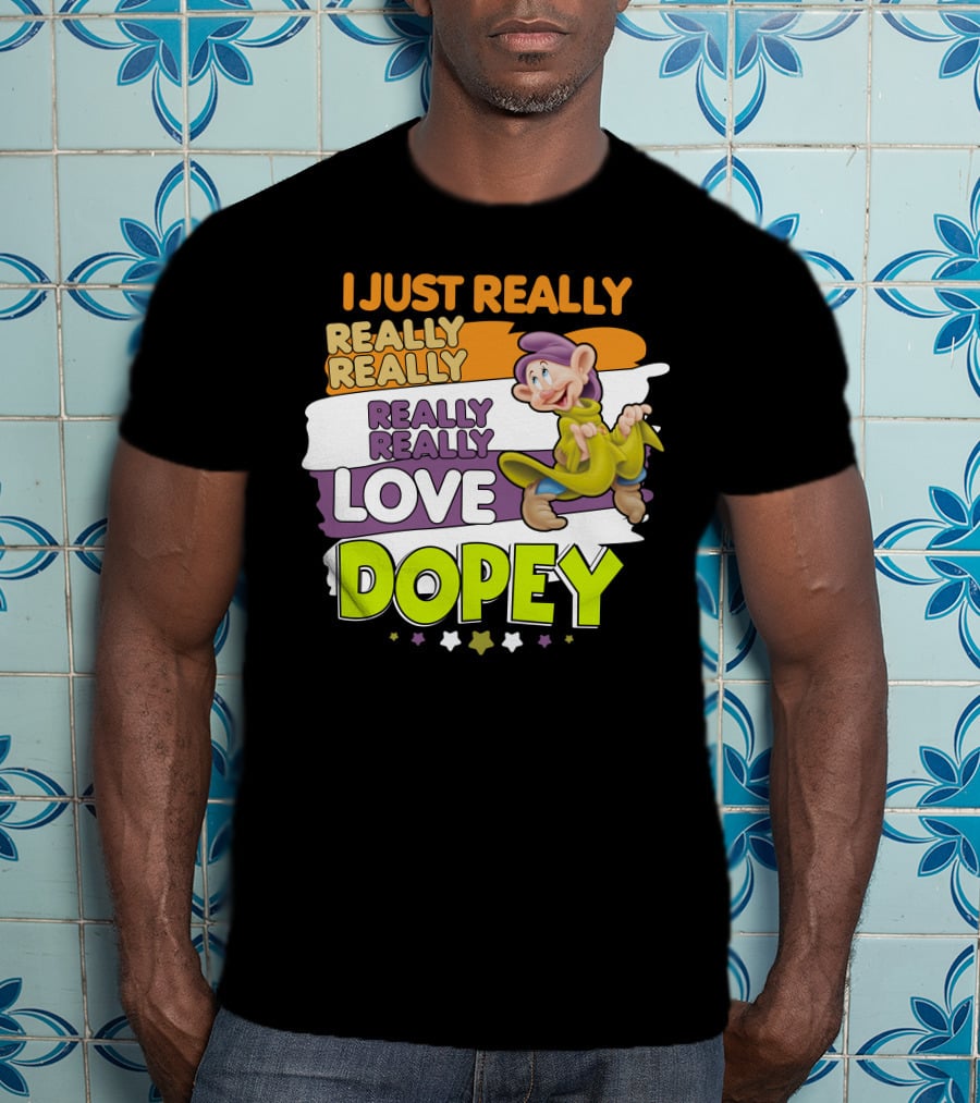 I Just Really Really Really Really Really Love Dopey T-Shirt