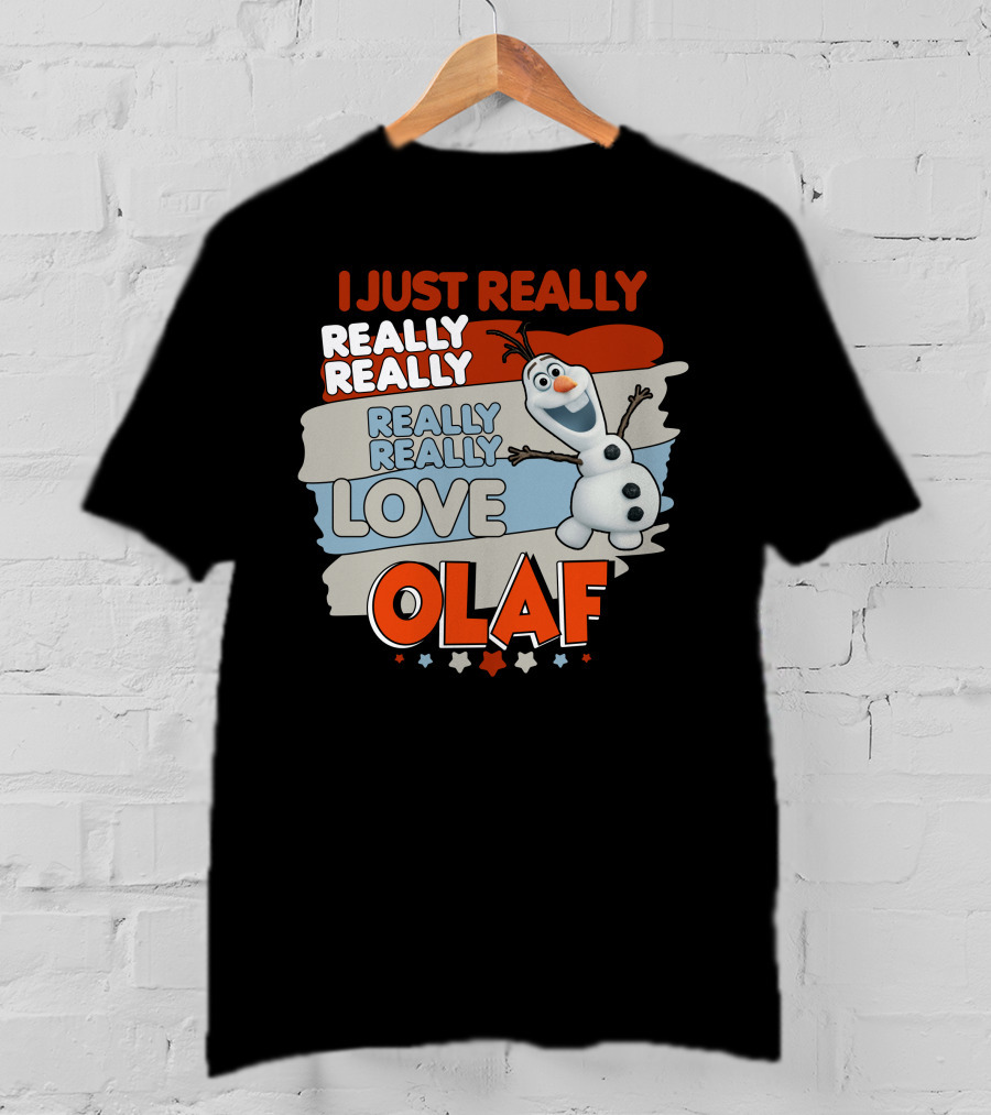 I Just Really Really Really Really Love Olaf T-Shirt