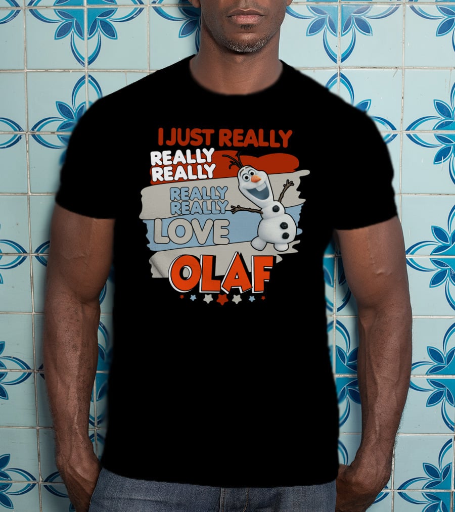 I Just Really Really Really Really Love Olaf T-Shirt