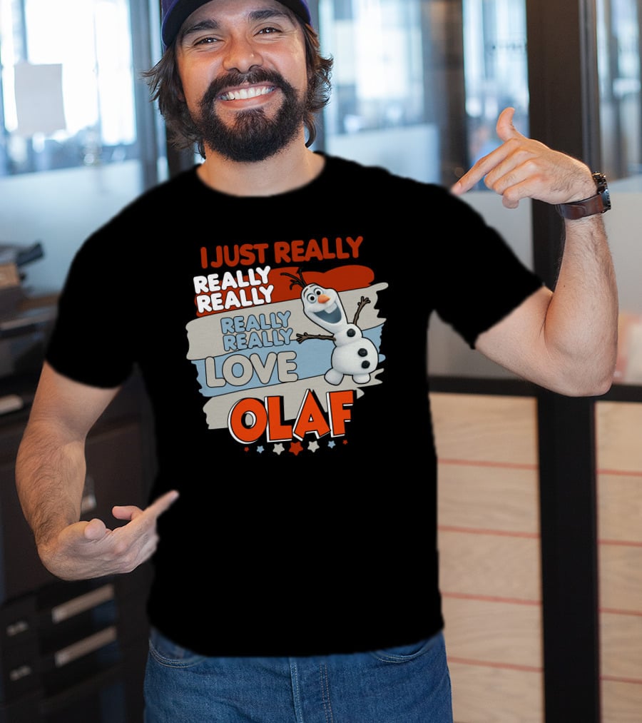 I Just Really Really Really Really Love Olaf T-Shirt