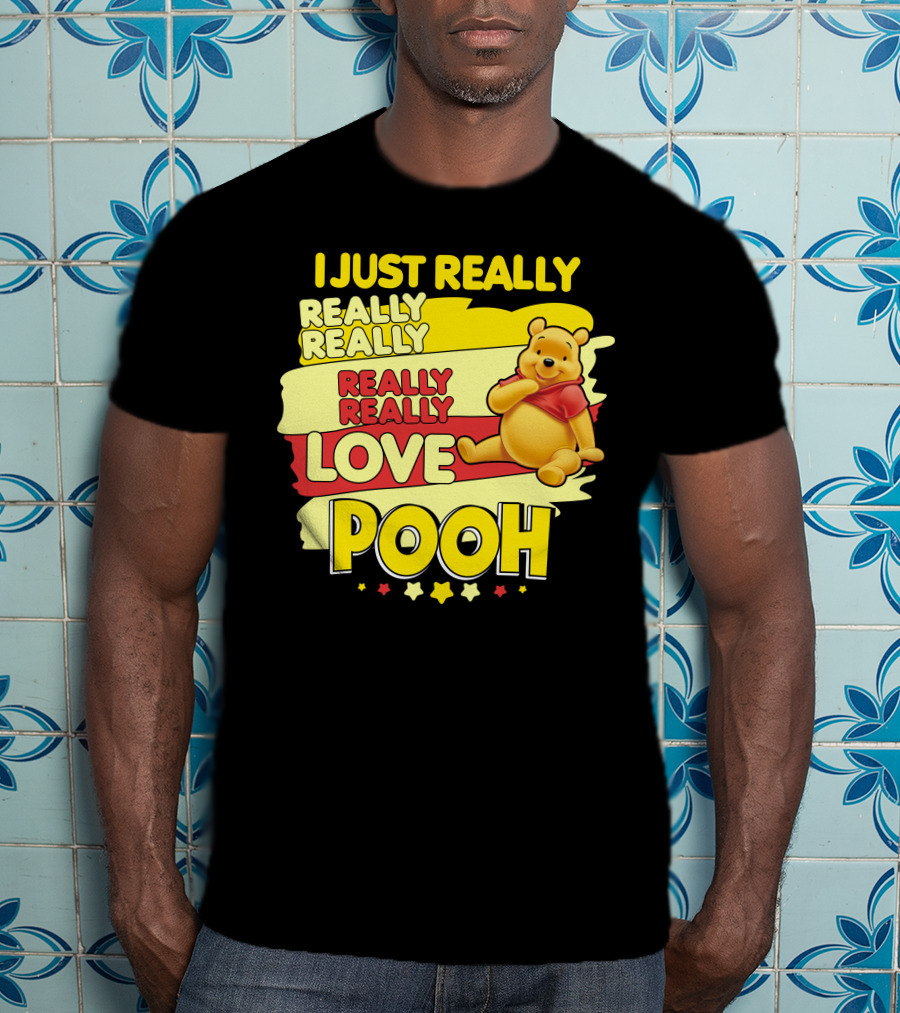 I Just Really Really Really Really Love Pooh T-Shirt