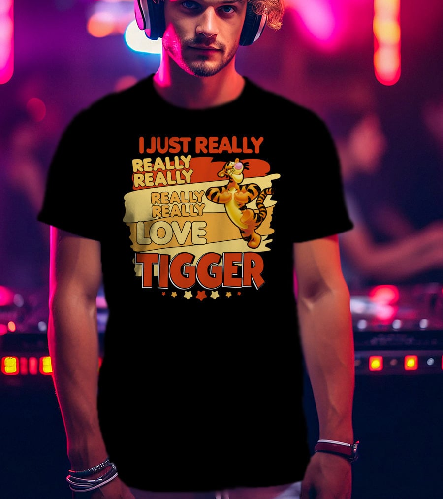 I Just Really Really Really Really Love Tigger T-Shirt