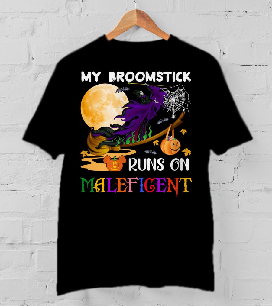 My Broomstick Runs On Maleficent T-Shirt