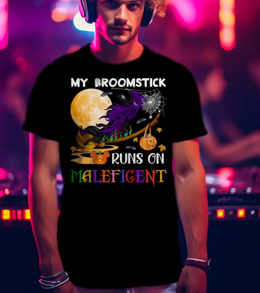 My Broomstick Runs On Maleficent T-Shirt