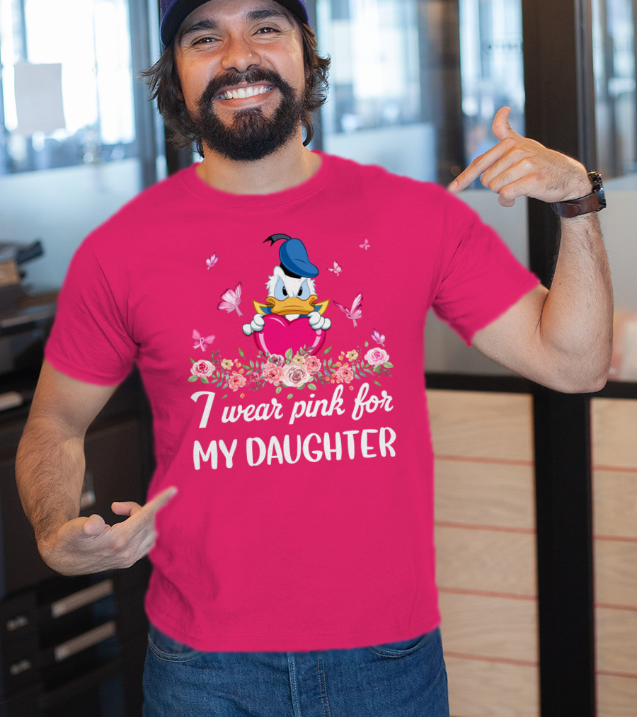I Wear Pink For My Daughter Donald Duck Roses Butterflies T-Shirt
