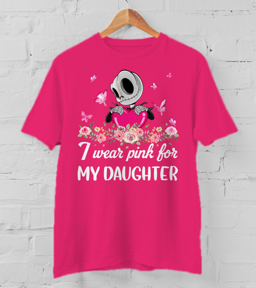 Jack I Wear Pink For My Daughter T-Shirt