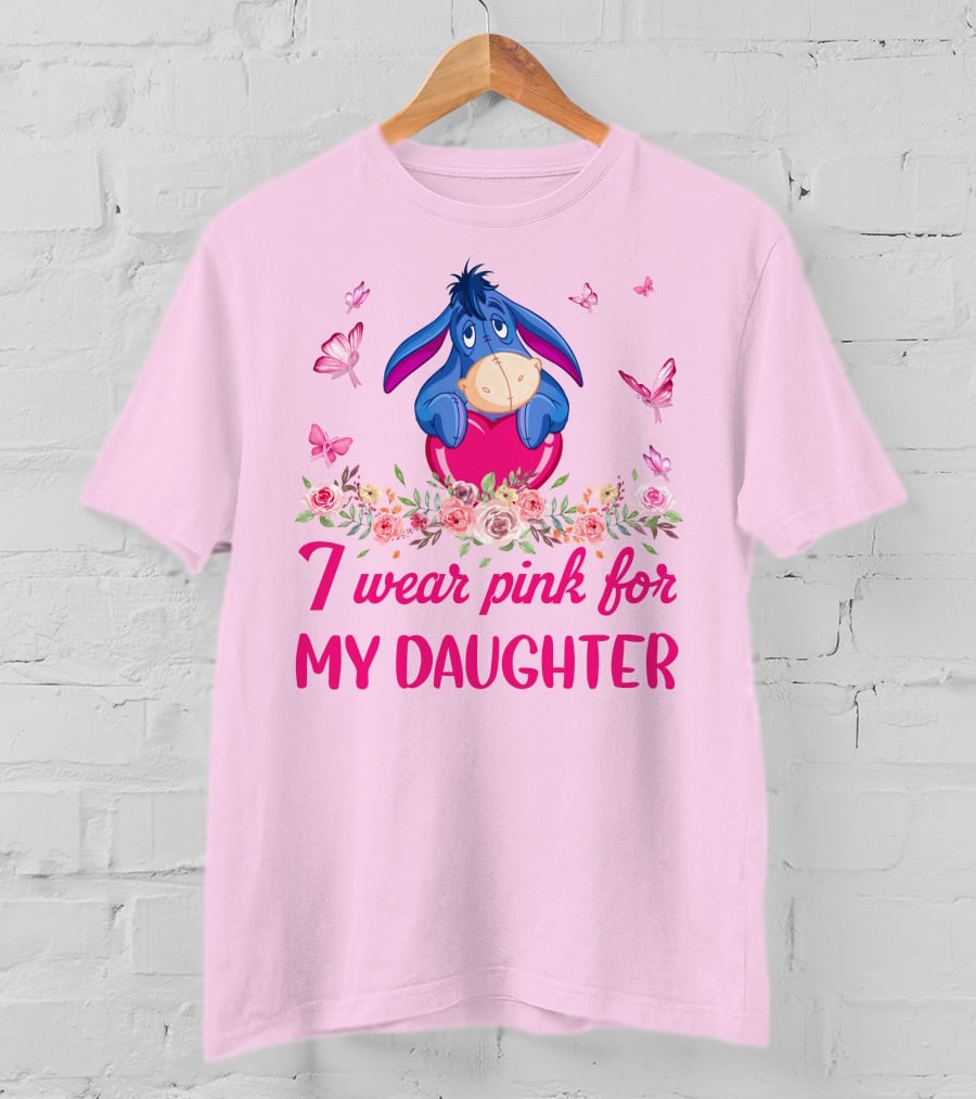 Eeyore I Wear Pink For My Daughter Butterflies And Flowers T-Shirt