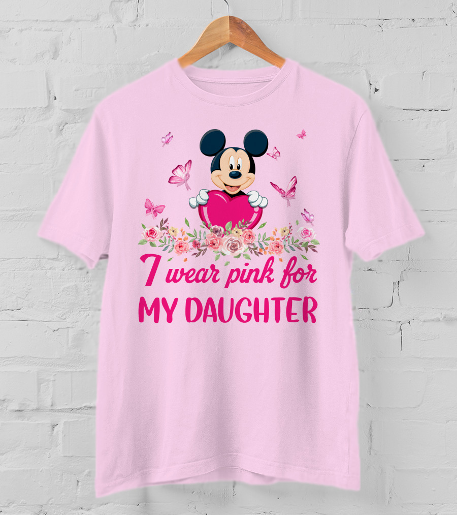 Mickey I Wear Pink For My Daughter T-Shirt