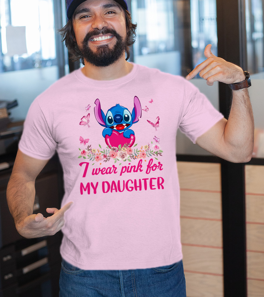Stitch I Wear Pink For My Daughter T-Shirt