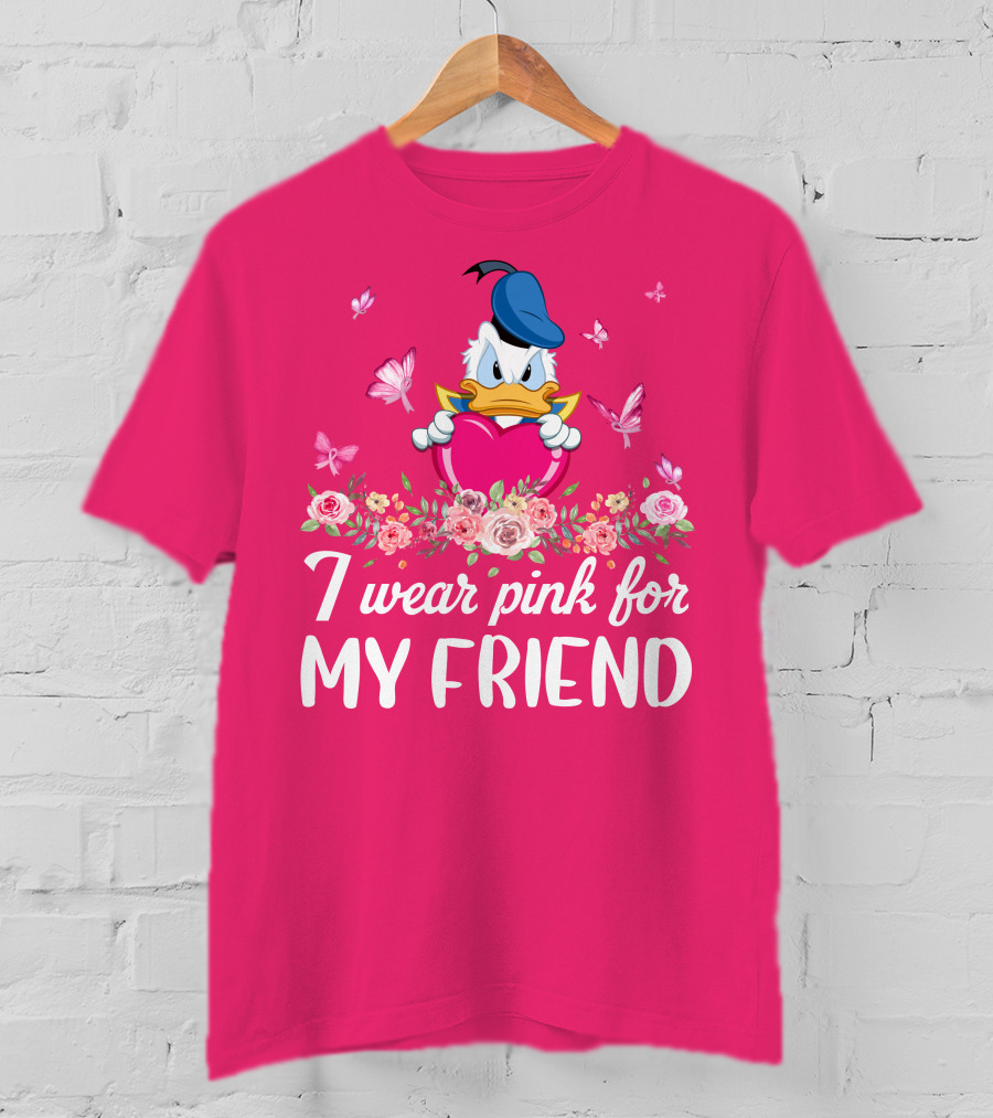 Donald I Wear Pink For My Friend Pink Heart Roses Butterflies T-Shirt