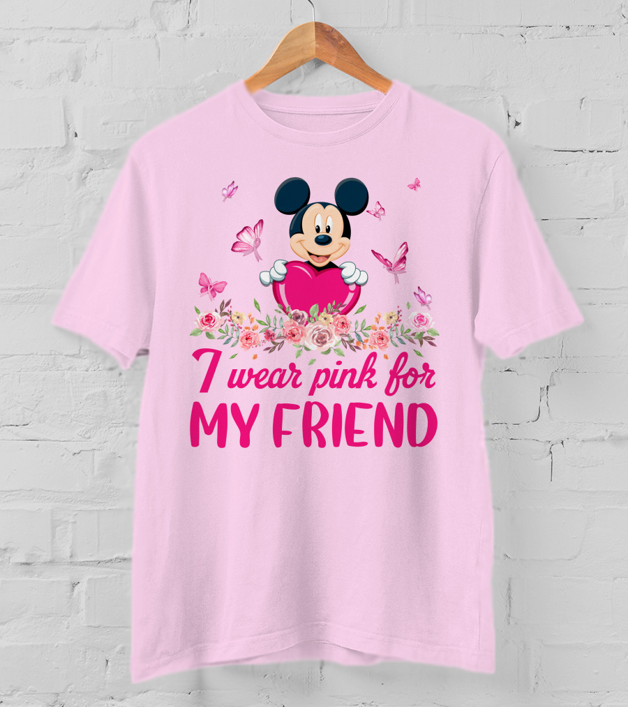 I Wear Pink For My Friend Mickey T-Shirt