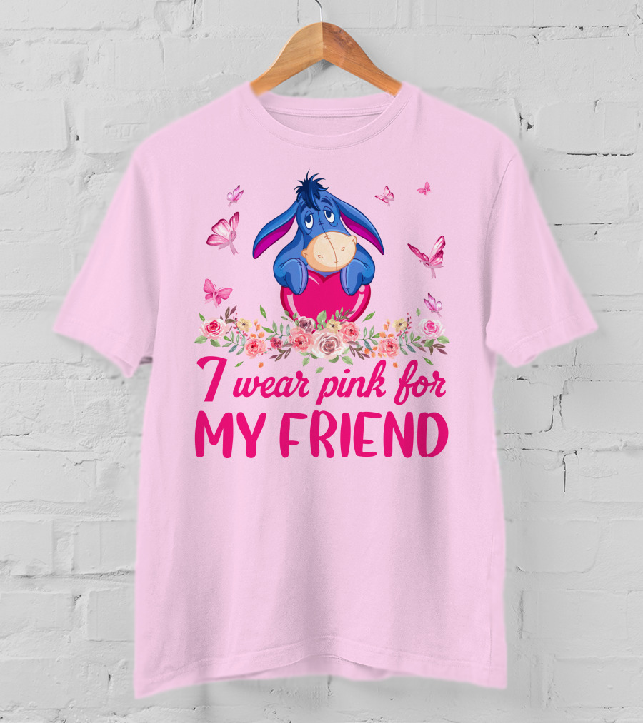 Eeyore I Wear Pink For My Friend T-Shirt