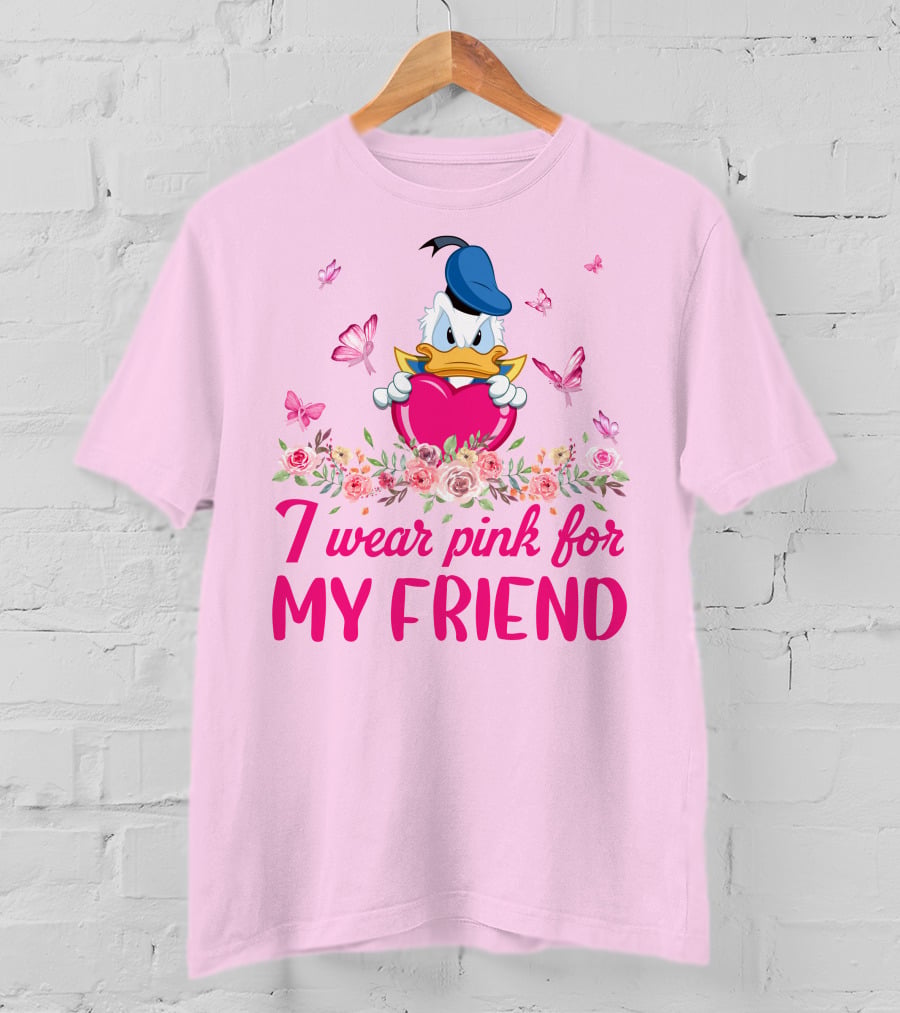 I Wear Pink For My Friend Donald Duck Tulips Butterflies T-Shirt