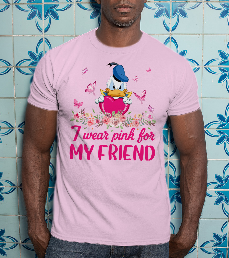 I Wear Pink For My Friend Donald Duck Tulips Butterflies T-Shirt