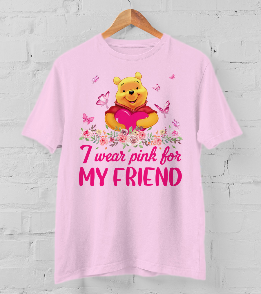 I Wear Pink For My Friend Pooh T-Shirt