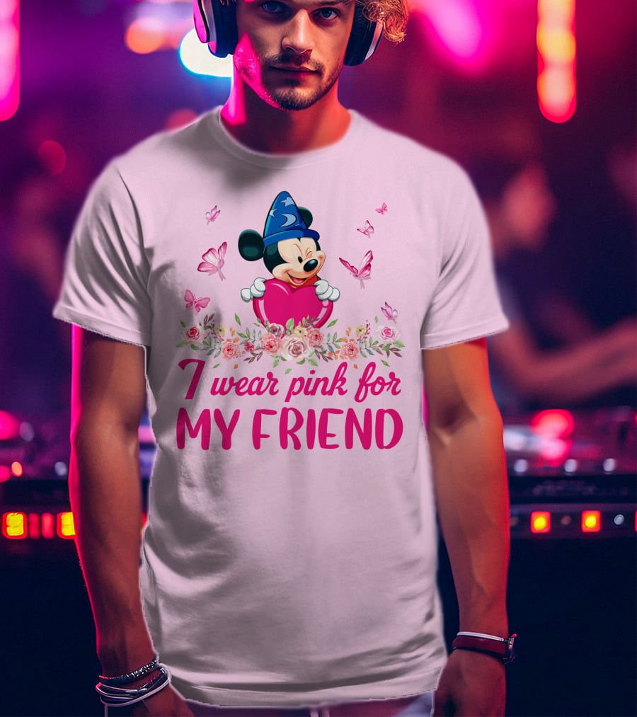 Mickey Fantasia I Wear Pink For My Friend T-Shirt