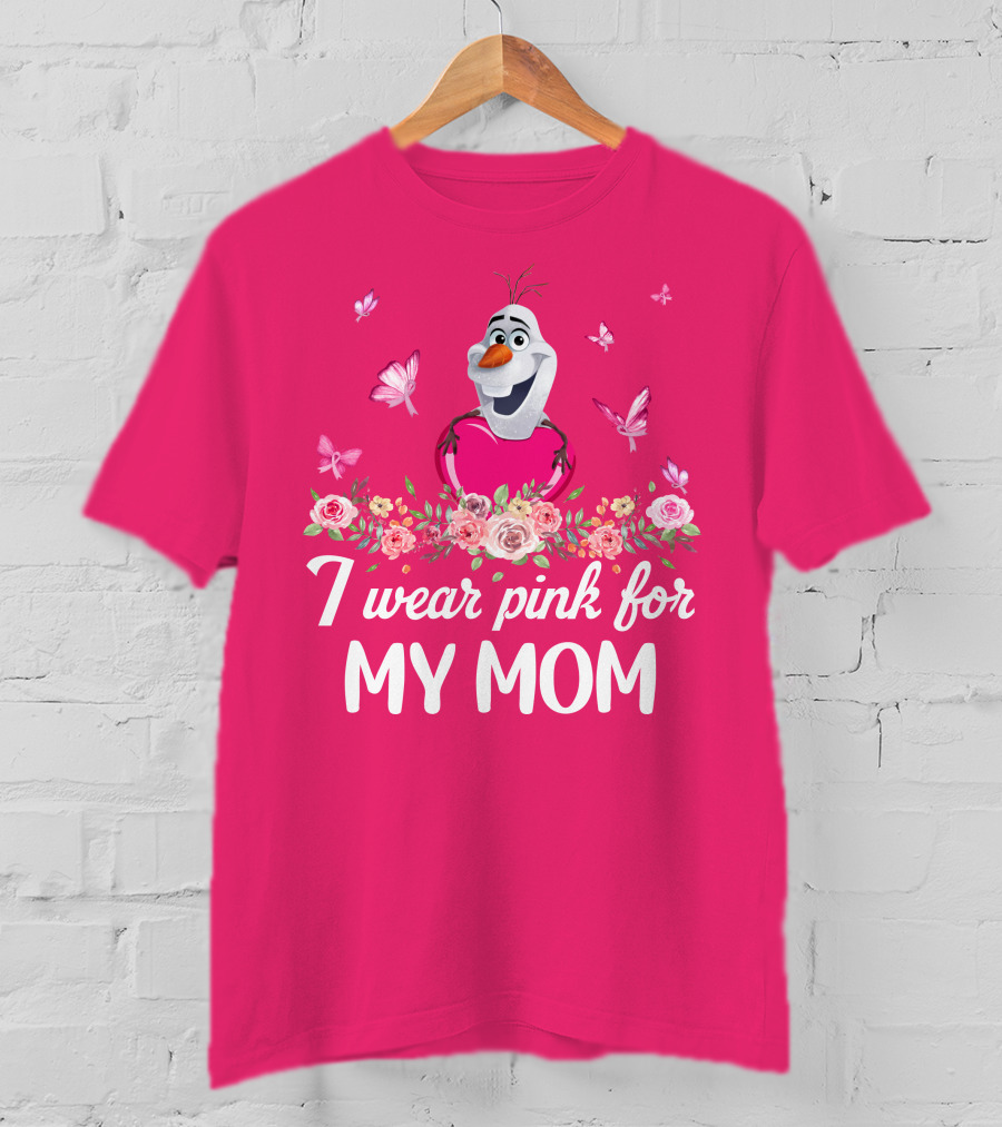 I Wear Pink For My Mom Olaf Roses Butterflies T-Shirt