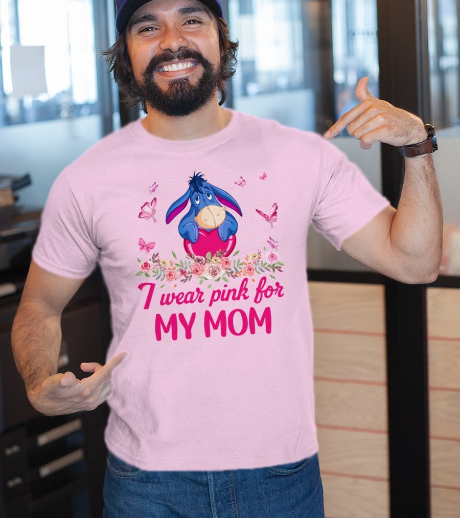 Eeyore I Wear Pink For My Mom Butterfly And Flowers T-Shirt