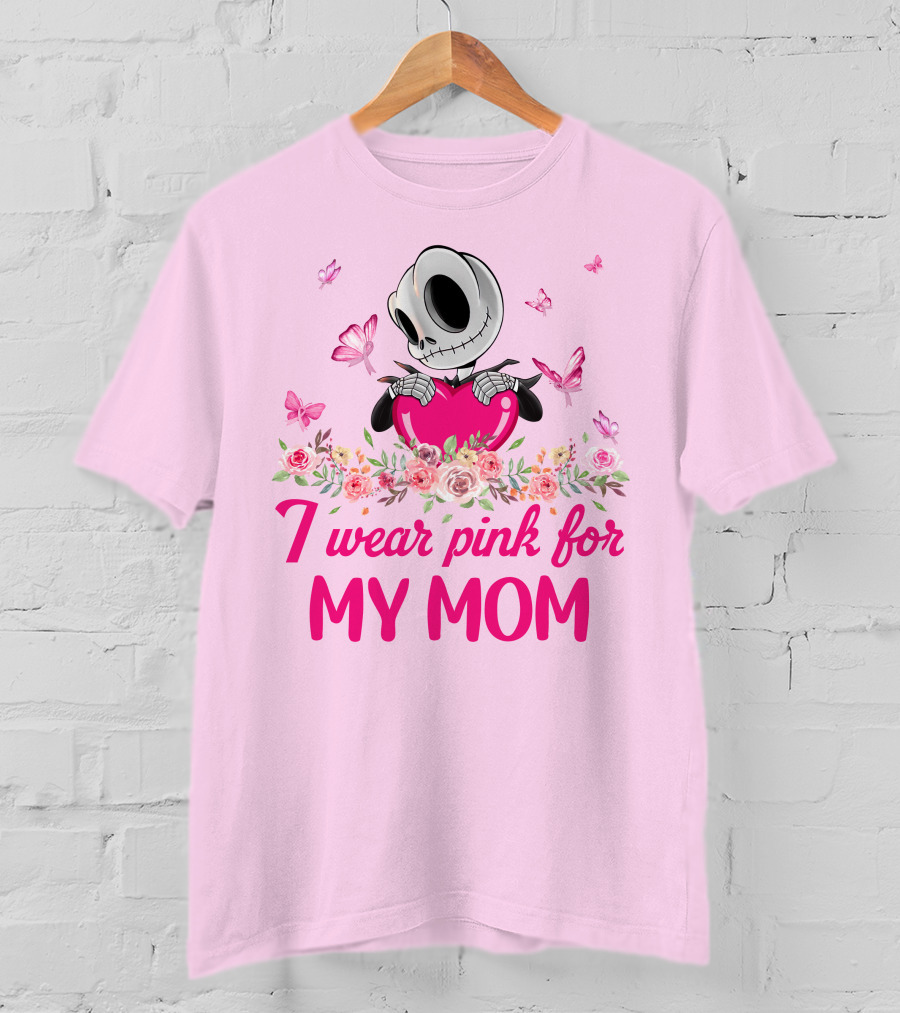 I Wear Pink For My Mom Jack Skellington Pink Butterflies Flowers T-Shirt