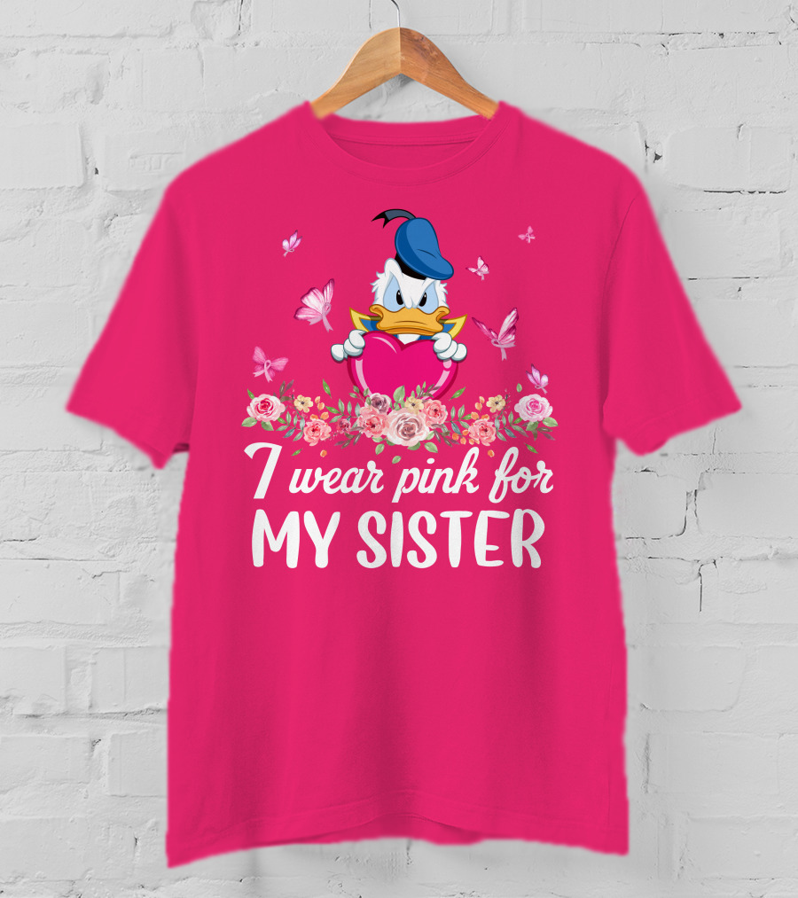 I Wear Pink For My Sister Donald Duck Heart Butterflies Roses T-Shirt