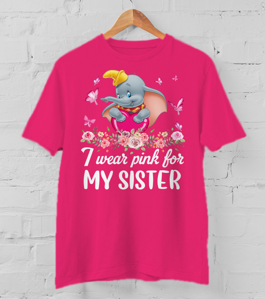 Dumbo I Wear Pink For My Sister Flowers Butterflies T-Shirt