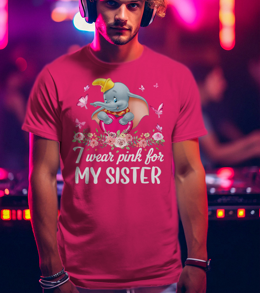 Dumbo I Wear Pink For My Sister Flowers Butterflies T-Shirt