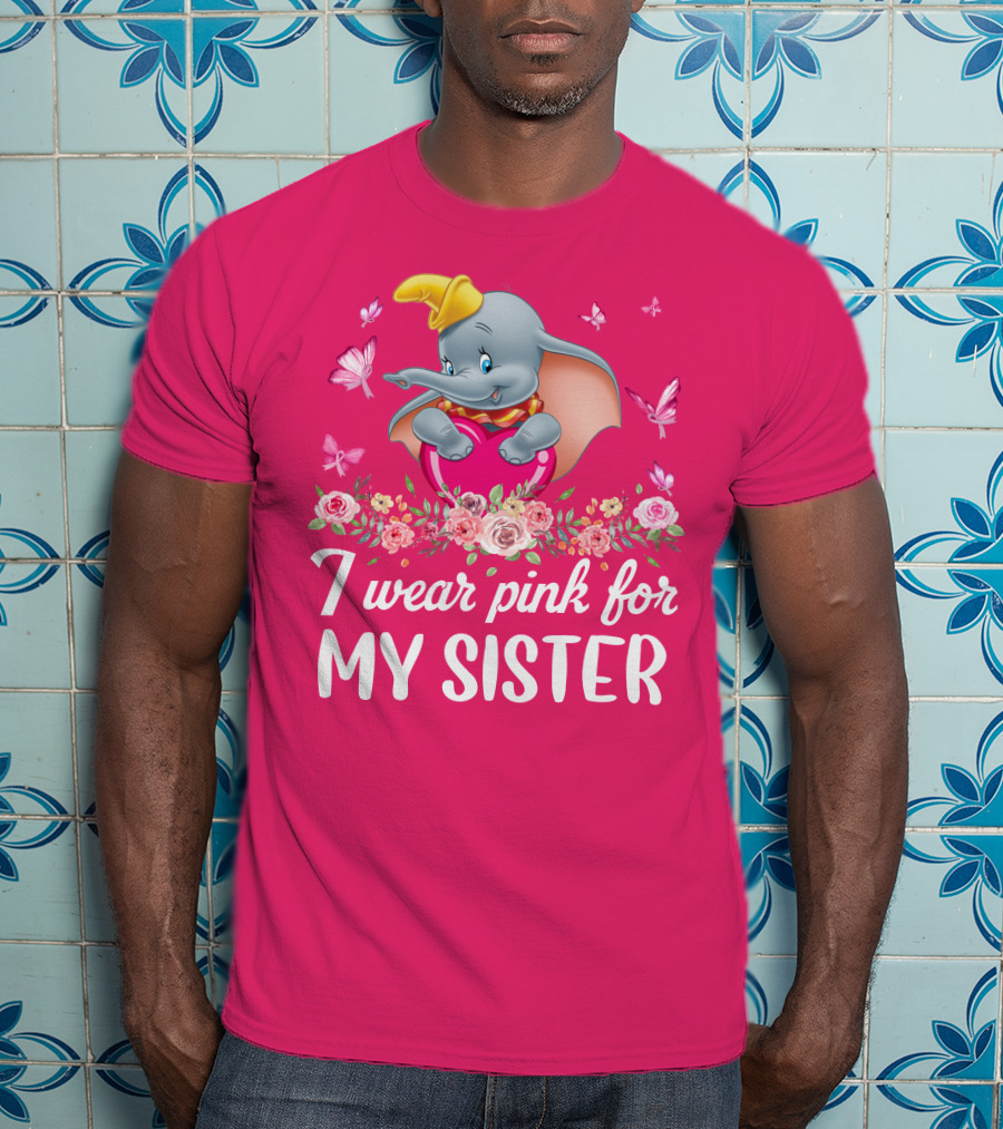 Dumbo I Wear Pink For My Sister Flowers Butterflies T-Shirt