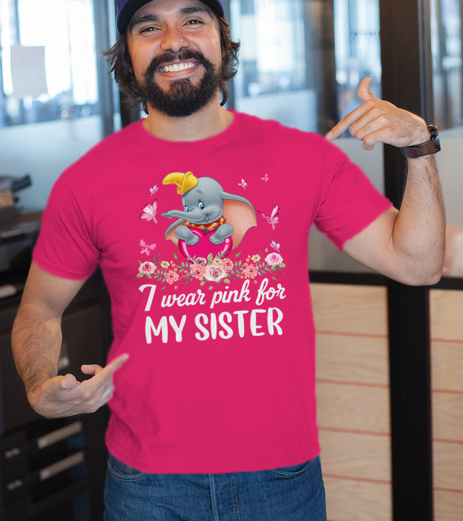 Dumbo I Wear Pink For My Sister Flowers Butterflies T-Shirt