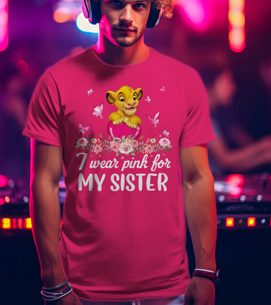 I Wear Pink For My Sister Simba T-Shirt