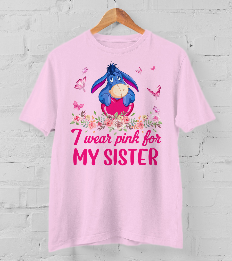 I Wear Pink For My Sister Eeyore Floral Butterflies T-Shirt