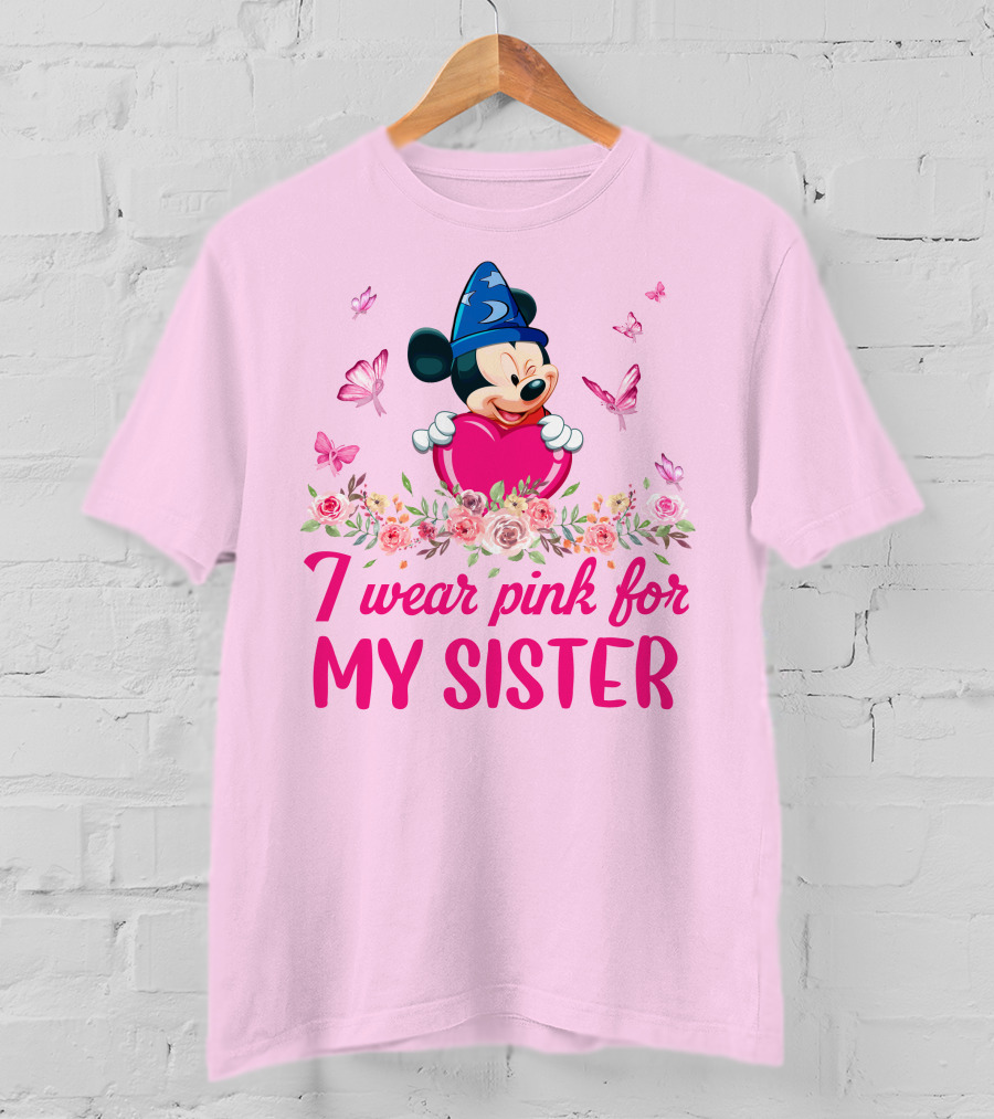 Mickey Fantasia I Wear Pink For My Sister T-Shirt
