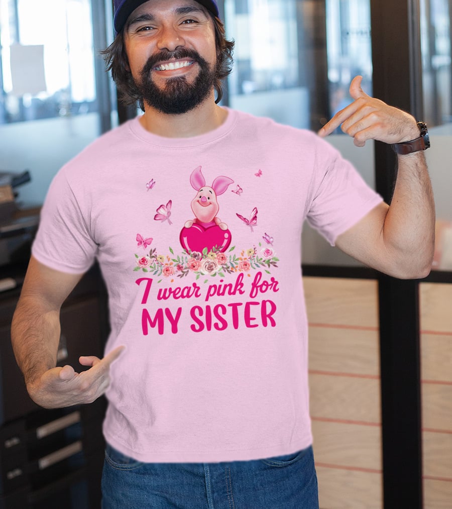 Piglet I Wear Pink For My Sister Butterflies And Flowers T-Shirt