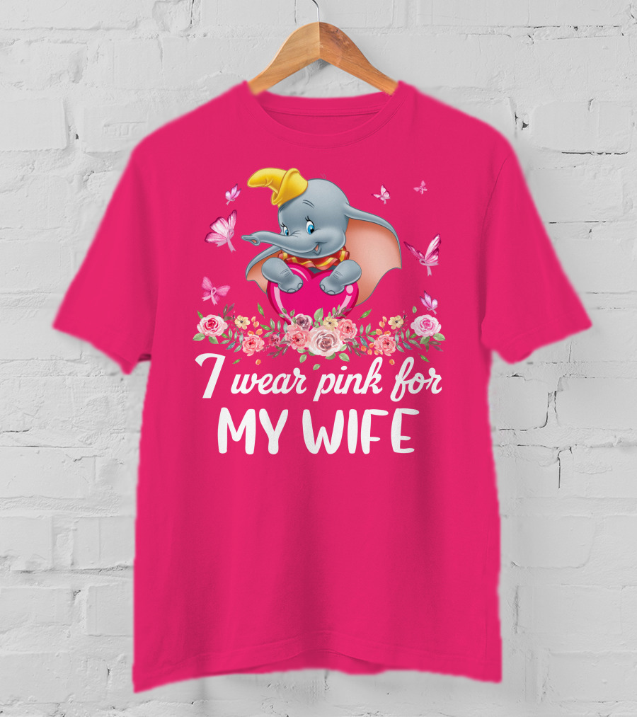 Dumbo I Wear Pink For My Wife T-Shirt
