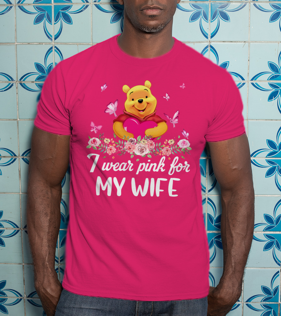 I Wear Pink For My Wife Pooh Bear Holding Heart With Butterflies And Flowers T-Shirt
