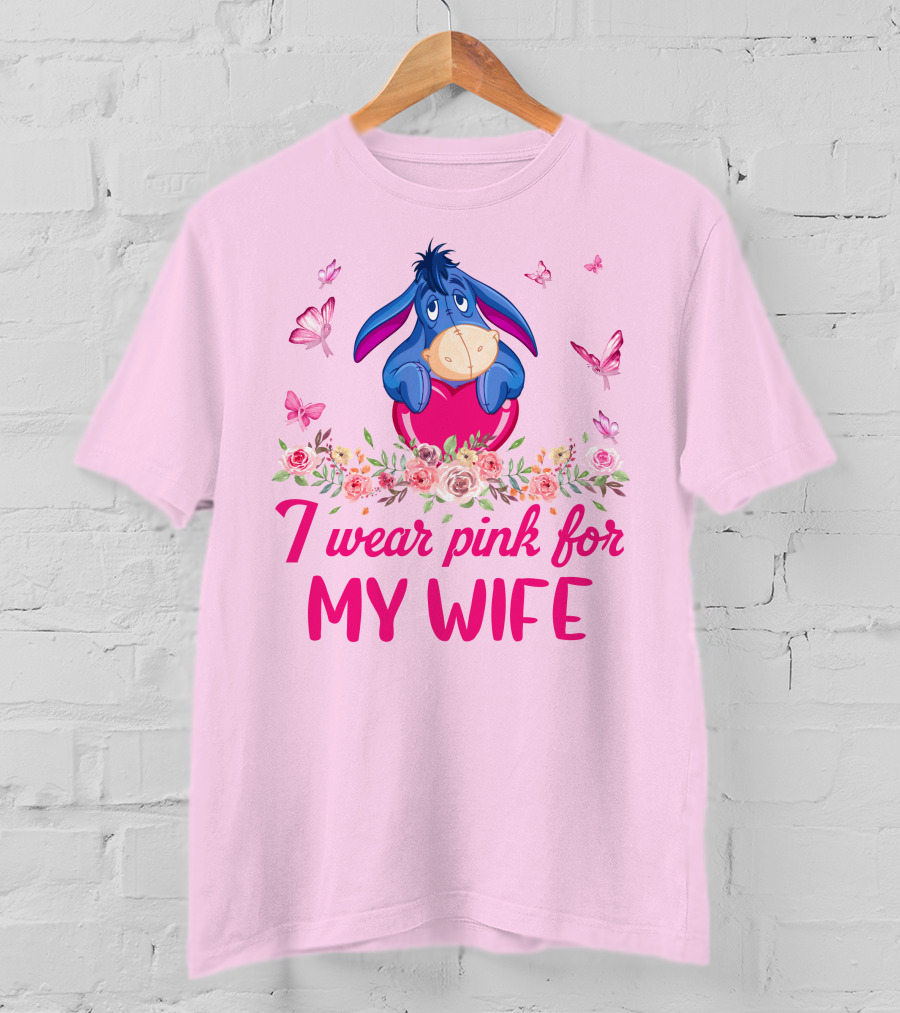 Eeyore I Wear Pink For My Wife Flowers Butterflies T-Shirt