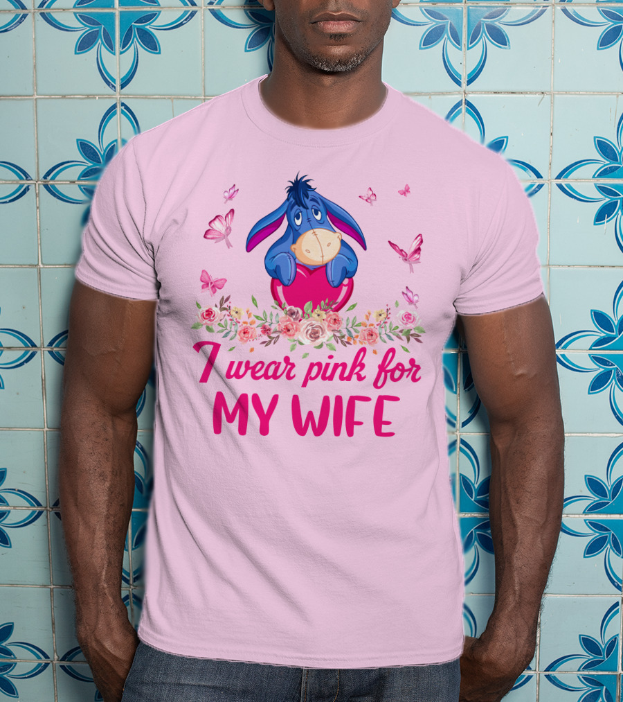 Eeyore I Wear Pink For My Wife Flowers Butterflies T-Shirt