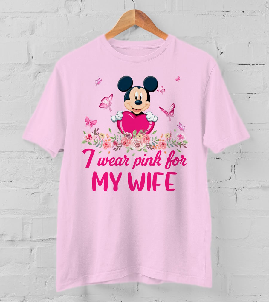 Mickey I Wear Pink For My Wife T-Shirt