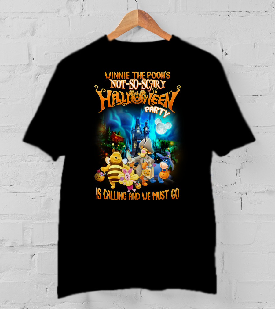 Winnie The Pooh's Not-So-Scary Halloween Party Is Calling And We Must Go T-Shirt
