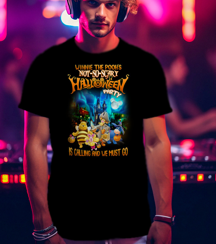 Winnie The Pooh's Not-So-Scary Halloween Party Is Calling And We Must Go T-Shirt