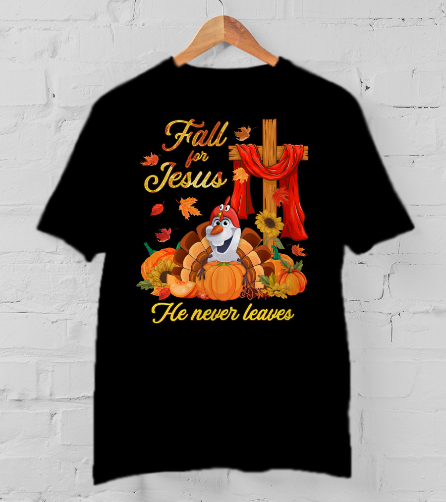 Fall For Jesus He Never Leaves Thanksgiving Olaf Pumpkin T-Shirt