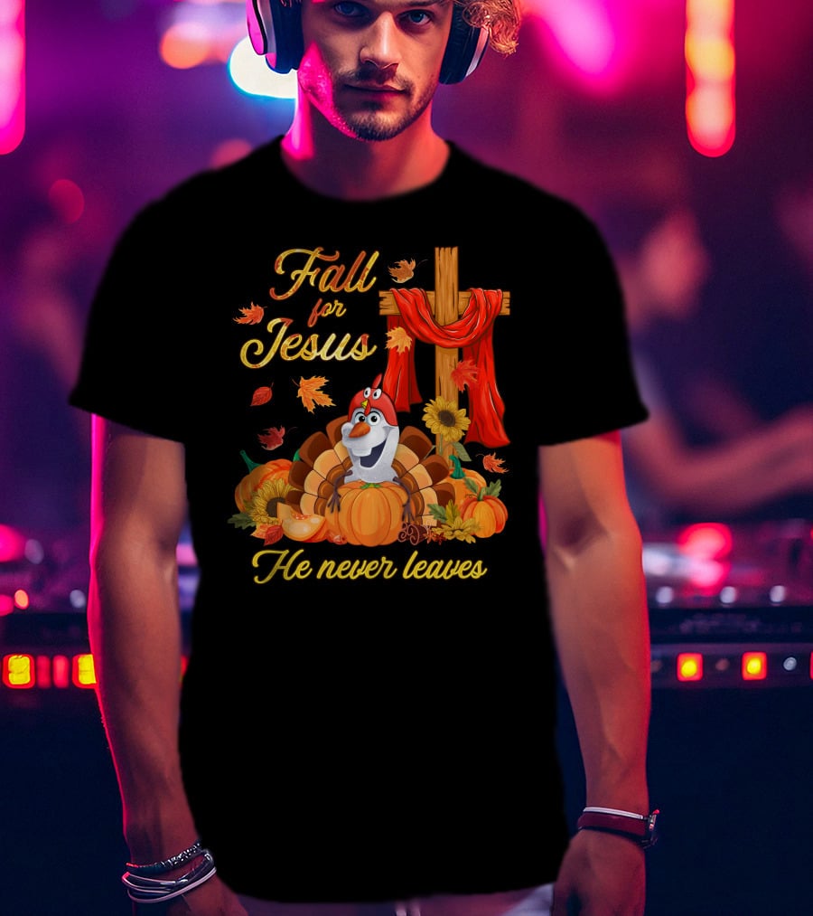 Fall For Jesus He Never Leaves Thanksgiving Olaf Pumpkin T-Shirt