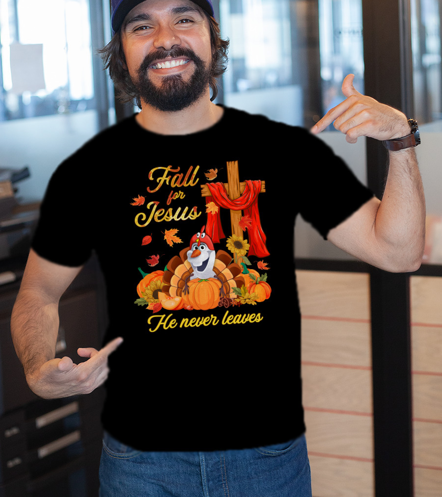 Fall For Jesus He Never Leaves Thanksgiving Olaf Pumpkin T-Shirt