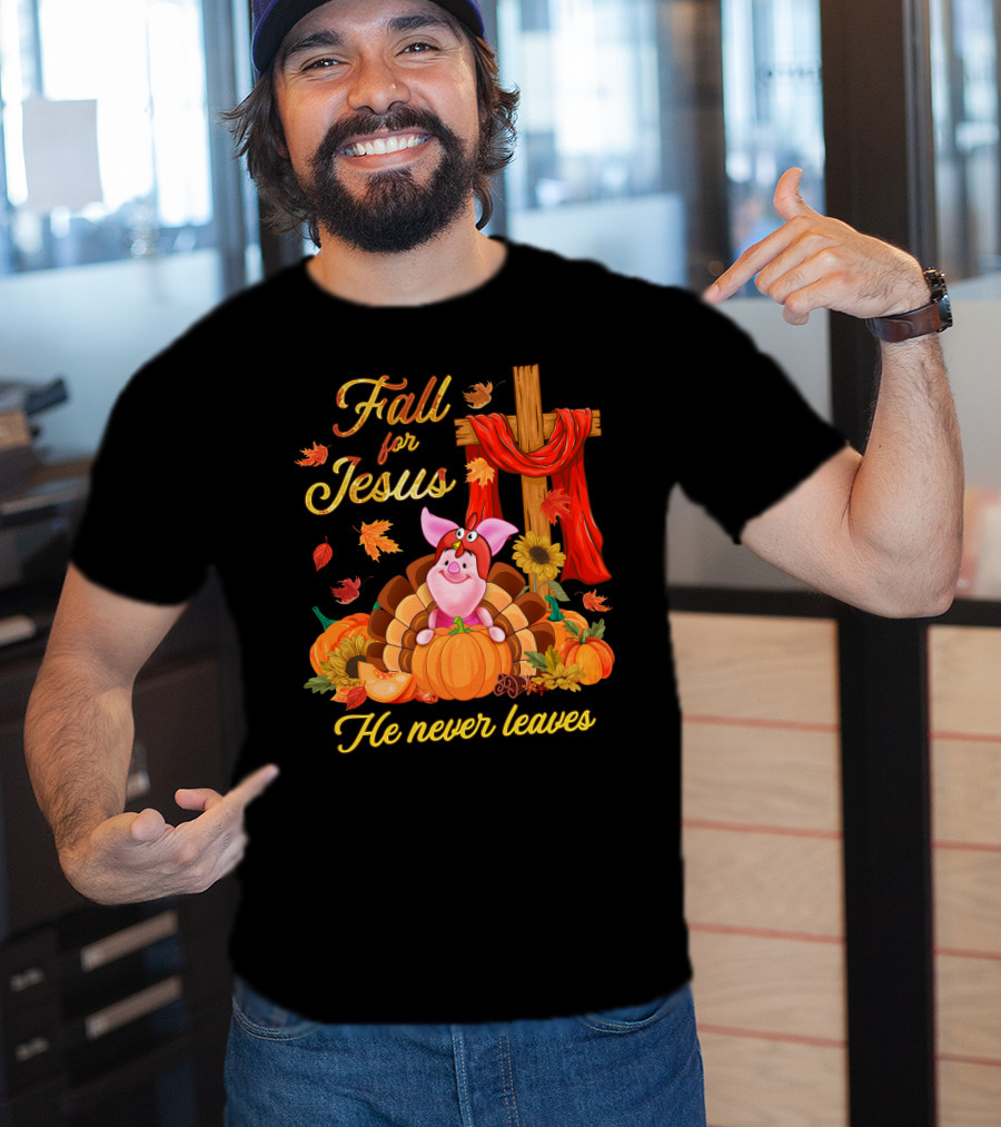 Fall For Jesus He Never Leaves Piglet Thanksgiving Pumpkin Cross T-Shirt