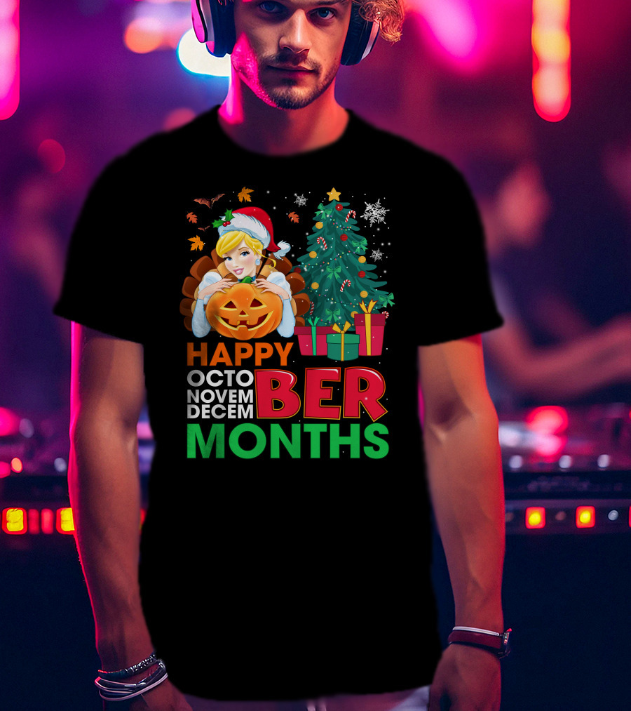 Happy Octo Novem December Months Cinderella T-Shirt
