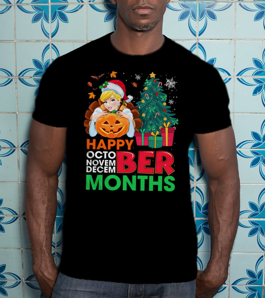 Happy Octo Novem December Months Cinderella T-Shirt