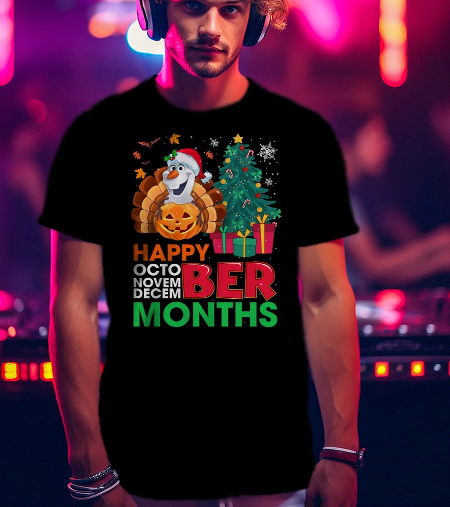 Happy Octo Novem Decem Ber Months Olaf Santa Hat Thanksgiving Pumpkin Christmas Tree Presents Snowflakes T-Shirt