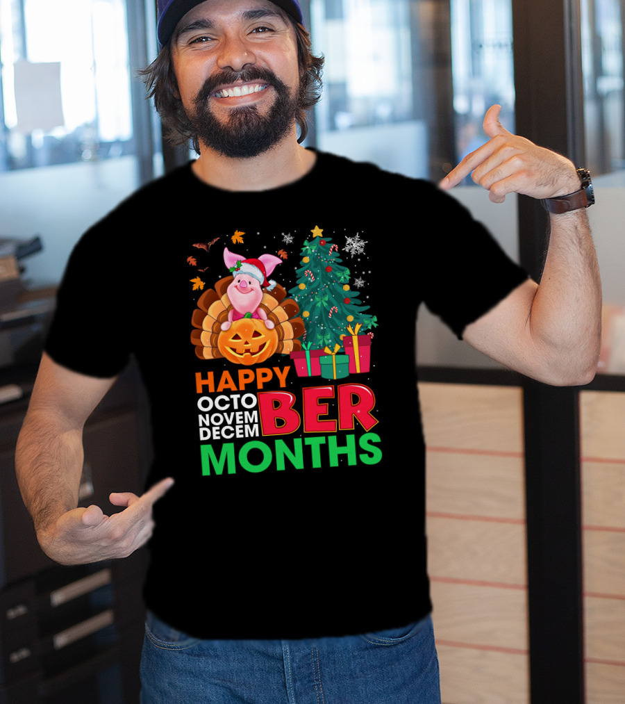 Happy Octo Novem Decem Ber Months Piglet Christmas Tree Turkey Pumpkin T-Shirt