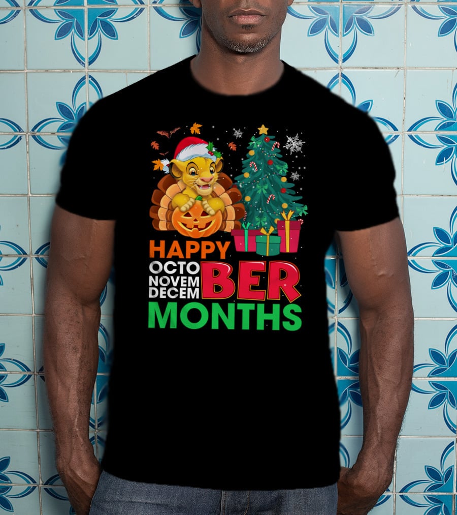 Happy Octo Novem Decem Ber Months Simba T-Shirt
