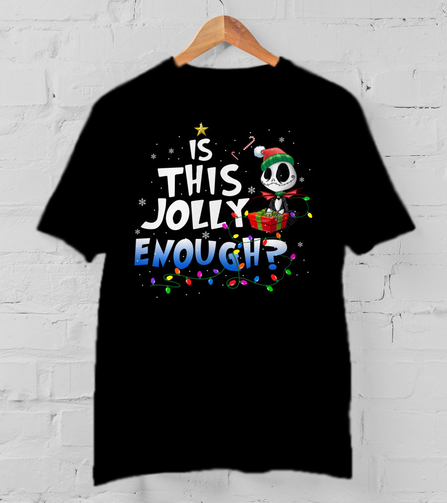 Jack Skellington Is This Jolly Enough Christmas Lights And Gifts T-Shirt